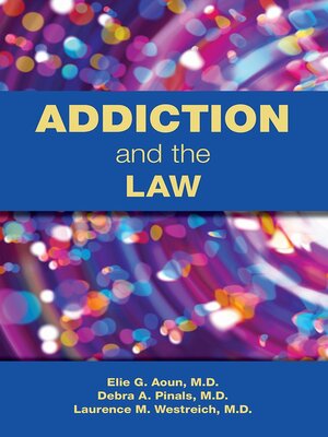 cover image of Addiction and the Law